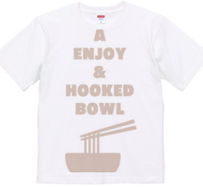 Enjoy & Hooked Bowl