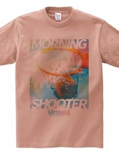 MORNING SHOOTER