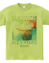 MORNING SHOOTER