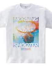 MORNING SHOOTER