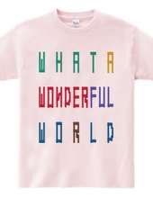 WHAT A WONDERFUL WORLD（ブロック）