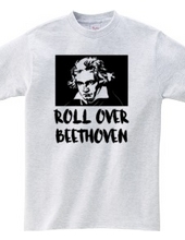 ROLL OVER BEETHOVEN