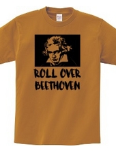 ROLL OVER BEETHOVEN