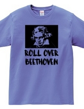 ROLL OVER BEETHOVEN