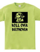 ROLL OVER BEETHOVEN