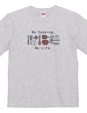 No Cooking,No Life.