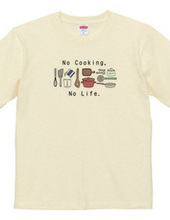 No Cooking,No Life.