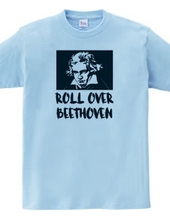 ROLL OVER BEETHOVEN #2