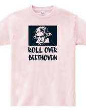 ROLL OVER BEETHOVEN #2