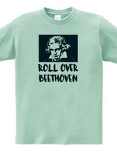 ROLL OVER BEETHOVEN #2