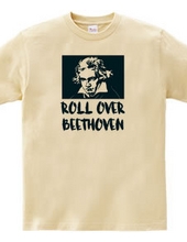 ROLL OVER BEETHOVEN #2