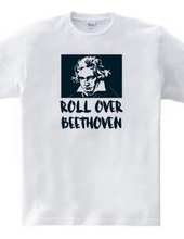 ROLL OVER BEETHOVEN #2