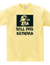 ROLL OVER BEETHOVEN #2