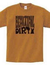 BEAUTIFUL DIRTY