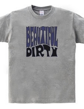 BEAUTIFUL DIRTY