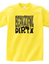 BEAUTIFUL DIRTY