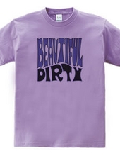 BEAUTIFUL DIRTY