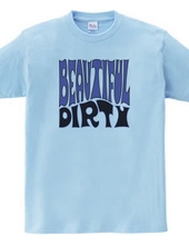 BEAUTIFUL DIRTY