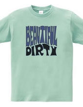 BEAUTIFUL DIRTY