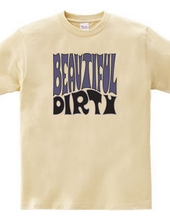 BEAUTIFUL DIRTY