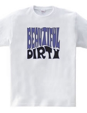 BEAUTIFUL DIRTY