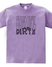 BEAUTIFUL DIRTY（モノクロ）