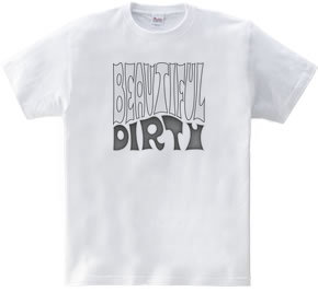 BEAUTIFUL DIRTY（モノクロ）