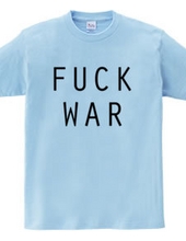 FUCK WAR