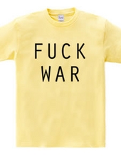 FUCK WAR