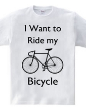 I Want to Ride my Bicycle