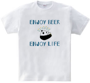 ENJOY BEER ENJOY LIFE