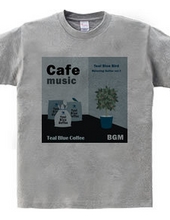 Cafe music - Teal Blue Bird -