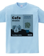 Cafe music - Teal Blue Bird -