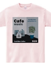 Cafe music - Teal Blue Bird -