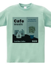 Cafe music - Teal Blue Bird -