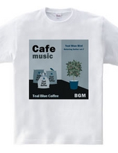 Cafe music - Teal Blue Bird -