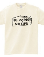 NO RADIO NO LIFE