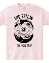 EYE BALL N THE EIGHT BALL!（単色）