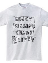 ENJOY FISHING ENJOY LIFE (BLACK)