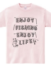 ENJOY FISHING ENJOY LIFE (BLACK)