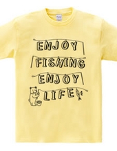 ENJOY FISHING ENJOY LIFE (BLACK)