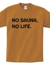 NO SAUNA NO LIFE