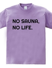 NO SAUNA NO LIFE