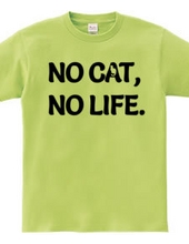 NO CAT NO LIFE