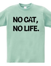 NO CAT NO LIFE