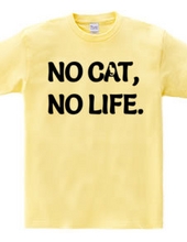 NO CAT NO LIFE