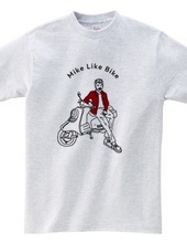 Mike Like Bike Tシャツ