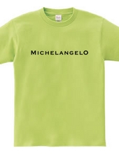 MICHELANGELO