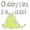 Chubby is cute! (Back print)
