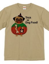 Trick or Dog Food (Prank or dog food?) )